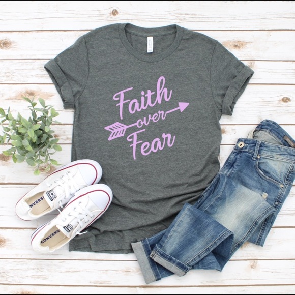 Tops - Faith Over Fear T-shirt
